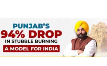 मान सरकार की विज्ञान-आधारित योजनाओं से पराली प्रदूषण में 94% गिरावट — ‘पंजाब मॉडल’ को केंद्र ने किया मंज़ूर, अब पूरे देश में होगा लागू